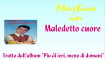 Martino - Maledetto cuore by IvanRubacuori88