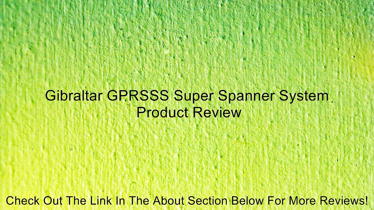 Gibraltar GPRSSS Super Spanner System Review