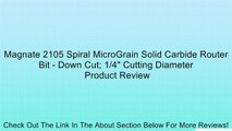 Magnate 2105 Spiral MicroGrain Solid Carbide Router Bit - Down Cut; 1/4