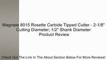 Magnate 8015 Rosette Carbide Tipped Cutter - 2-1/8