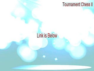 Tournament Chess II Keygen [Instant Download 2015]