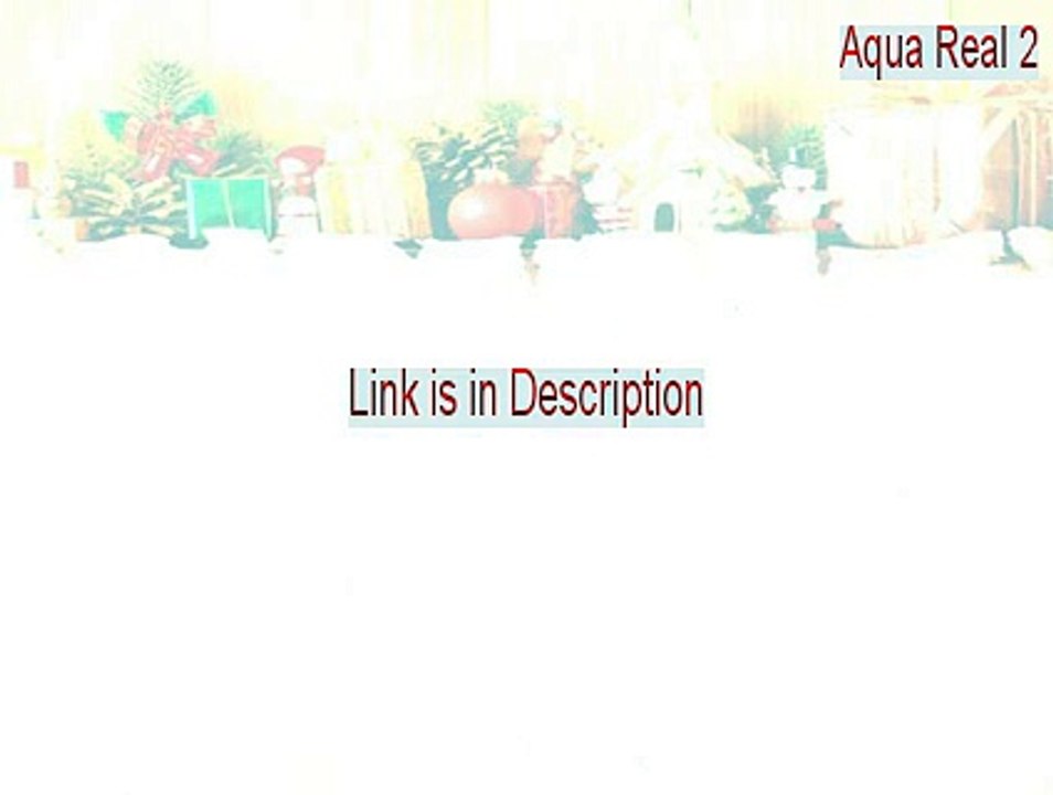 Aqua Real 2 Full Download - Download Now