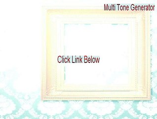 Multi Tone Generator Serial [Legit Download]