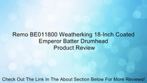 Remo BE011800 Weatherking 18-Inch Coated Emperor Batter Drumhead Review