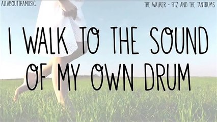 The Walker - Fitz and the Tantrums with Lyrics