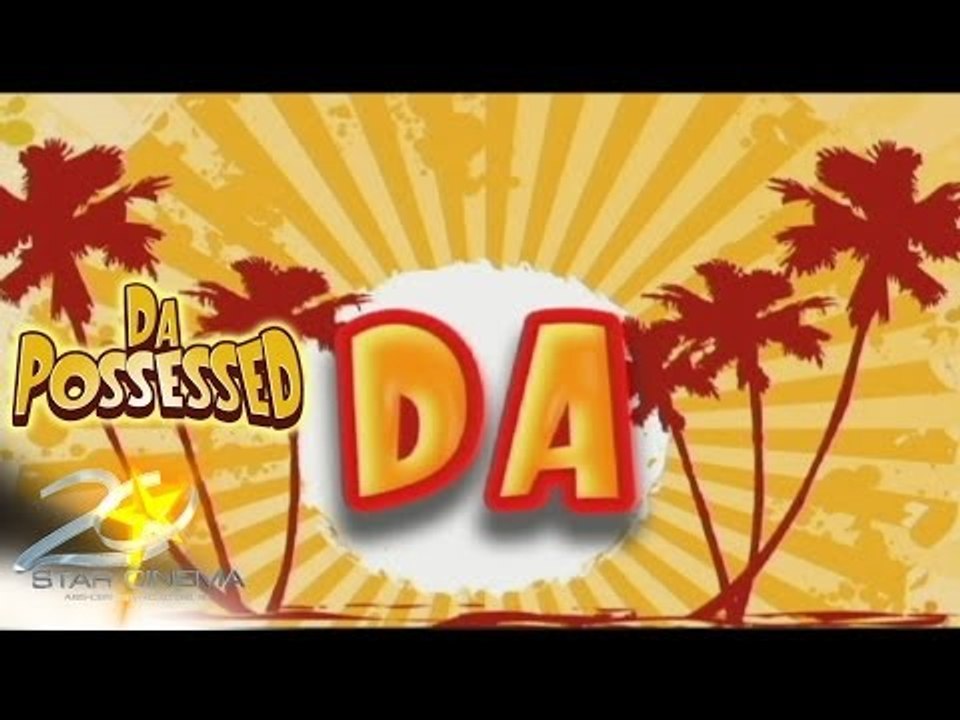 Da Possessed (Da da da da)