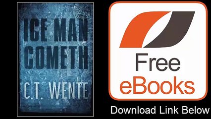 Ice Man Cometh by C. T. Wente Download ePub