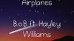 Airplane Lyrics B.o.B ft. Hayley Williams @pharra @JskwLeeds