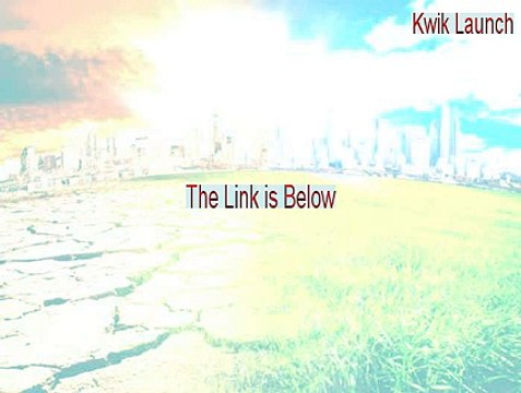 Kwik Launch Keygen (Kwik Launchkwik nic launch 2015)