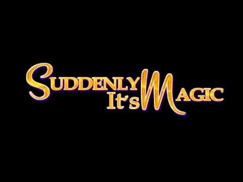 SUDDENLY IT'S MAGIC (Say I Love You in Filipino)