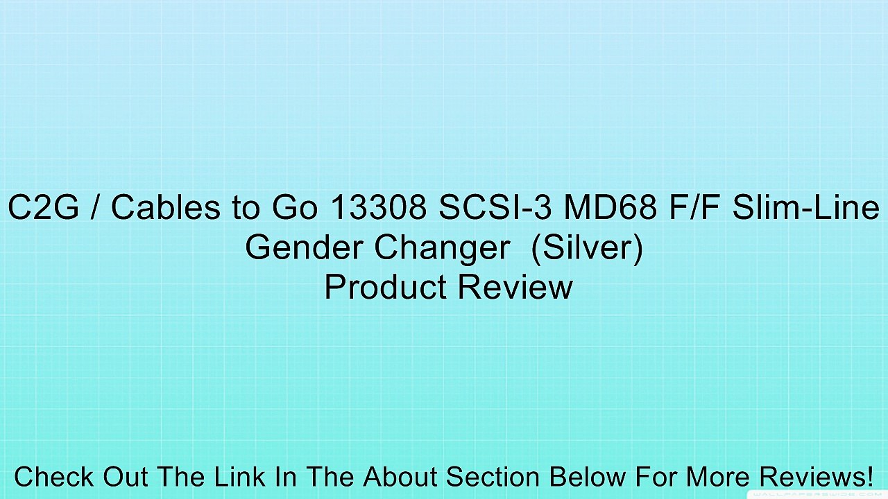 C2G / Cables to Go 13308 SCSI-3 MD68 F/F Slim-Line Gender Changer  (Silver) Review