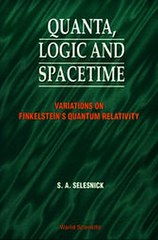 Download 'Quanta, Logic, and Spacetime' PDF & EPUB 📘 - S.A. Selesnick's Insightful Book