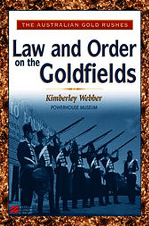 Download Australian Gold Rush Law and Order on the Goldfields ebook {PDF} {EPUB}