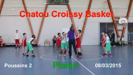 Rencontre des Poussins 2 de Chatou Croissy Basket contre Plaisir - 08/03/2015