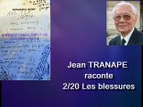 2 - Jean TRANAPE raconte - Les blessures