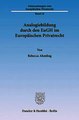 Download Analogiebildung durch den EuGH im Europaischen Privatrecht. ebook {PDF} {EPUB}