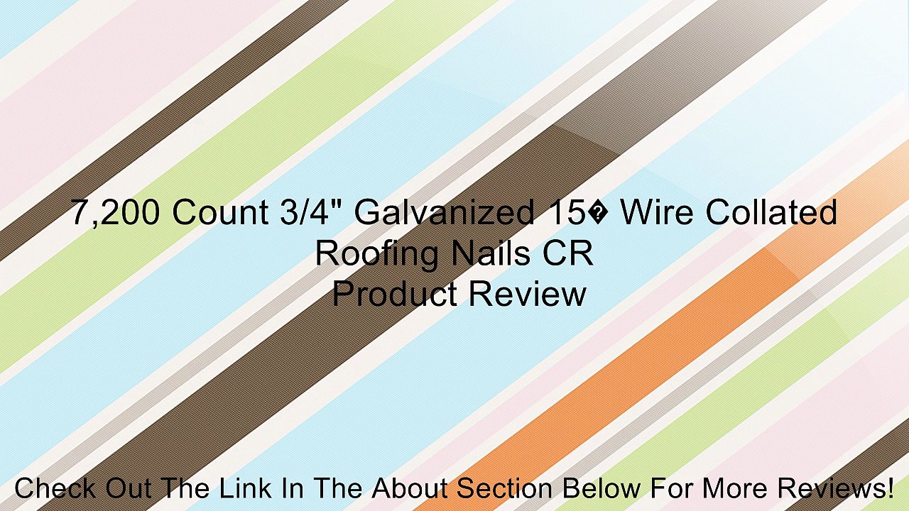 7,200 Count 3/4" Galvanized 15� Wire Collated Roofing Nails CR Review