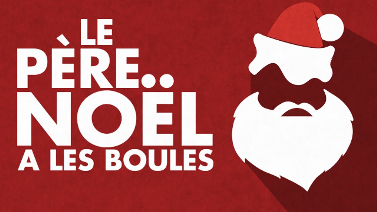 Le Père Noël a les boules