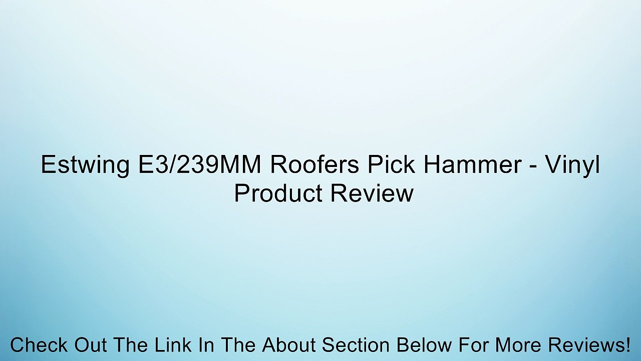 Estwing E3/239MM Roofers Pick Hammer - Vinyl Review