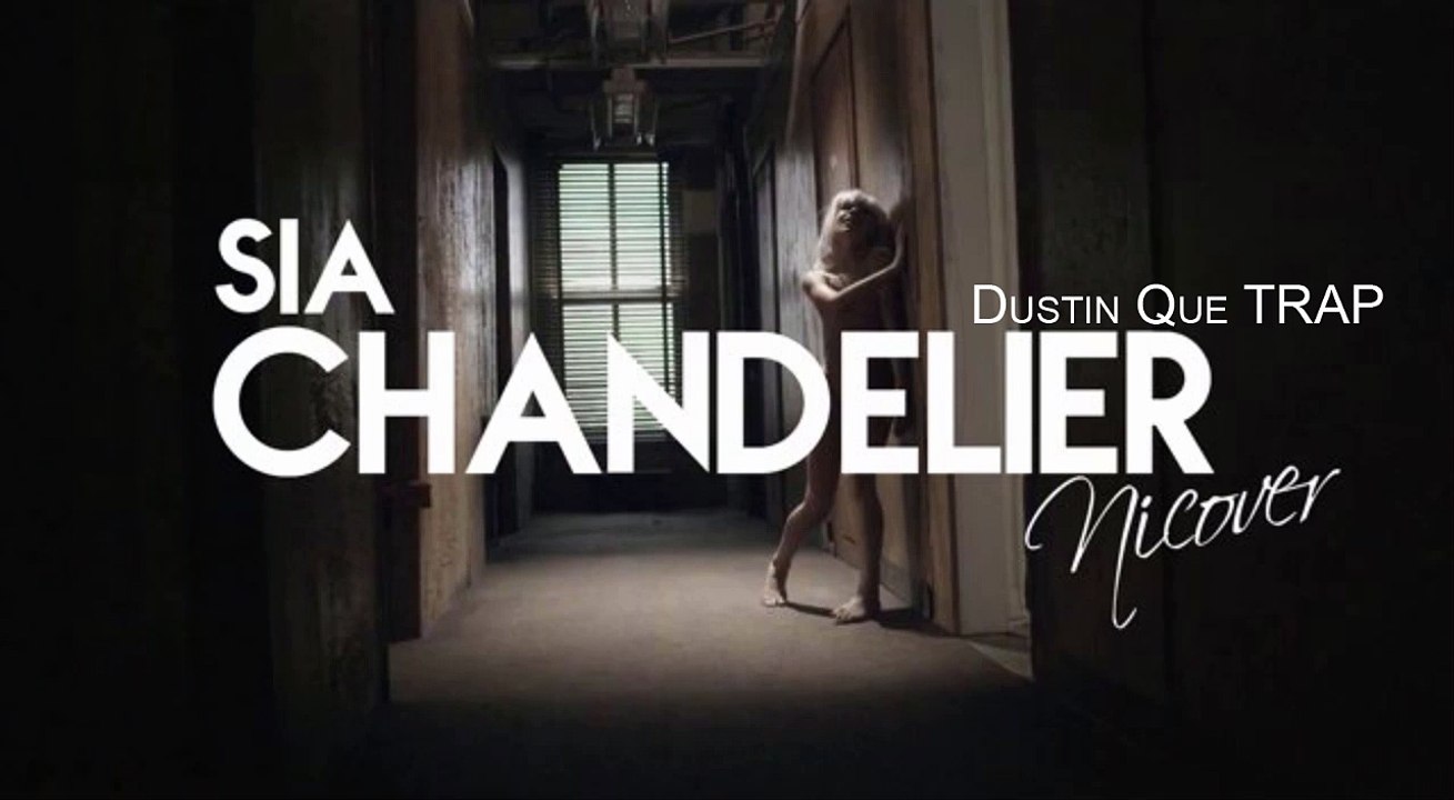 SIA-Chandelier-Trap-Remix-_Dustin-Que_