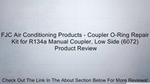 FJC Air Conditioning Products - Coupler O-Ring Repair Kit for R134a Manual Coupler, Low Side (6072) Review