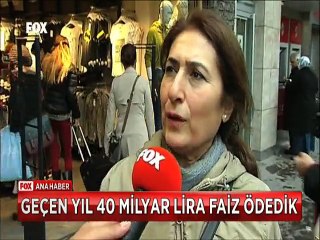 Krediden çok faiz ödüyoruz Bir yılda tam 40 milyar lira faiz ödedik