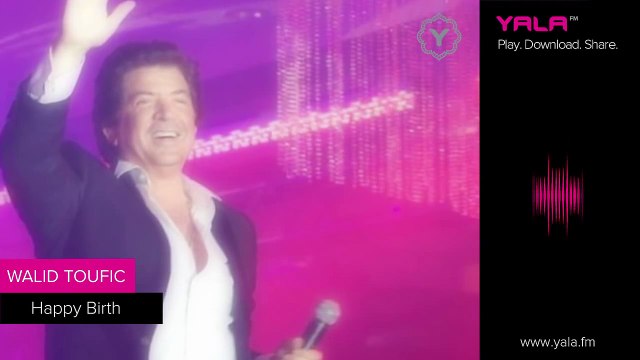 Walid Toufic - Happy Birth _ وليد توفيق - هبى بيرث