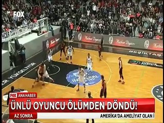 Ünlü Basketbolcu Kerem Gönlüm'ün ölümden döndüğü anlar