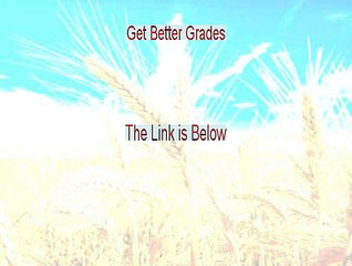 Get Better Grades Download PDF - Download Now [2015]