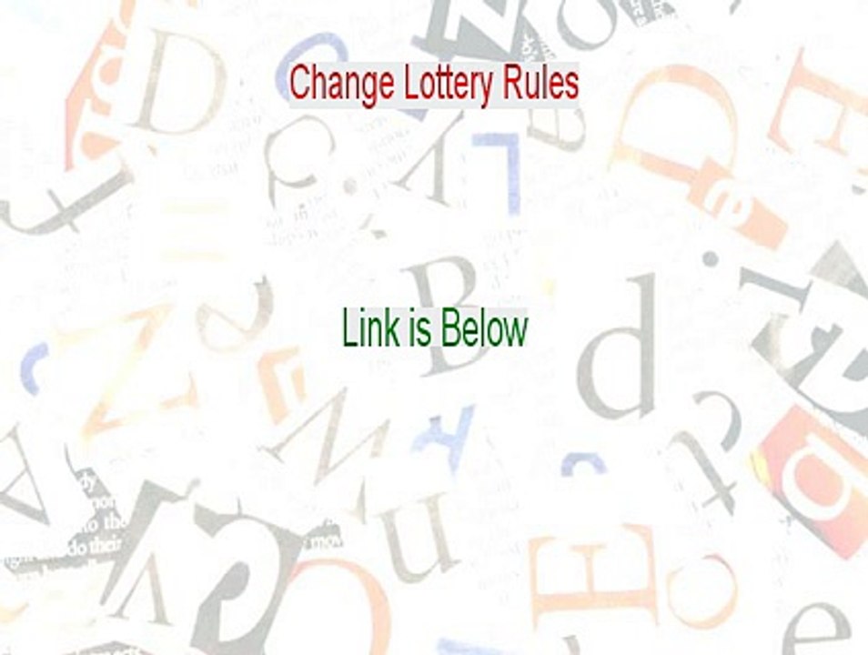 Change Lottery Rules Free Review - Legit Review