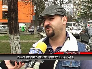 100.000 de euro pentru dreptul la viata