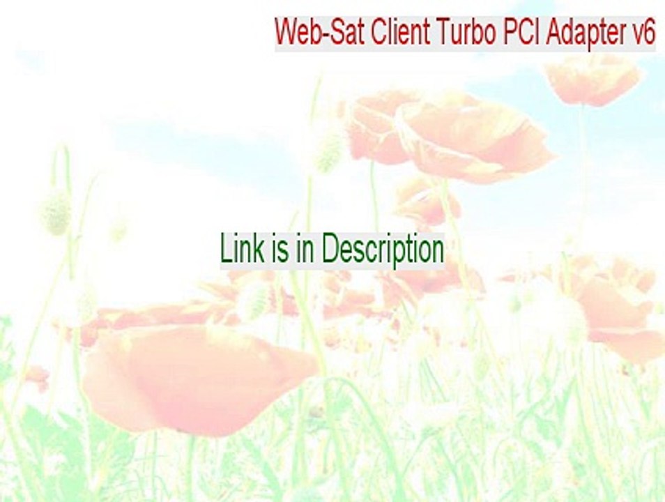 Web-Sat Client Turbo PCI Adapter v6.00.24 (2000/XP) Keygen (Web-Sat Client Turbo PCI Adapter v6 2015)