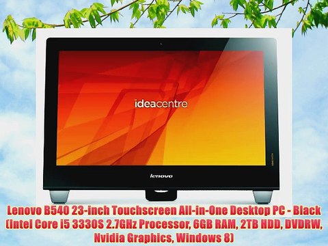 Lenovo B540 23-inch Touchscreen All-in-One Desktop PC - Black (Intel Core i5 3330S 2.7GHz Processor