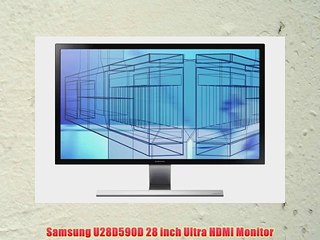 Samsung U28D590D 28 inch Ultra HDMI Monitor