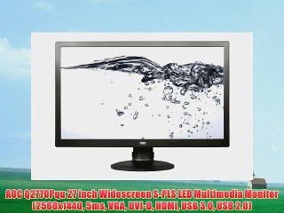 AOC Q2770Pqu 27 inch Widescreen S-PLS LED Multimedia Monitor (2560x1440 5ms VGA DVI-D HDMI