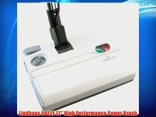 Lindhaus PB12E 12 High Performance Power Brush