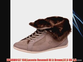 26SRW0137 158|Lacoste Rosenell Hi Lt Brown|375 UK 45