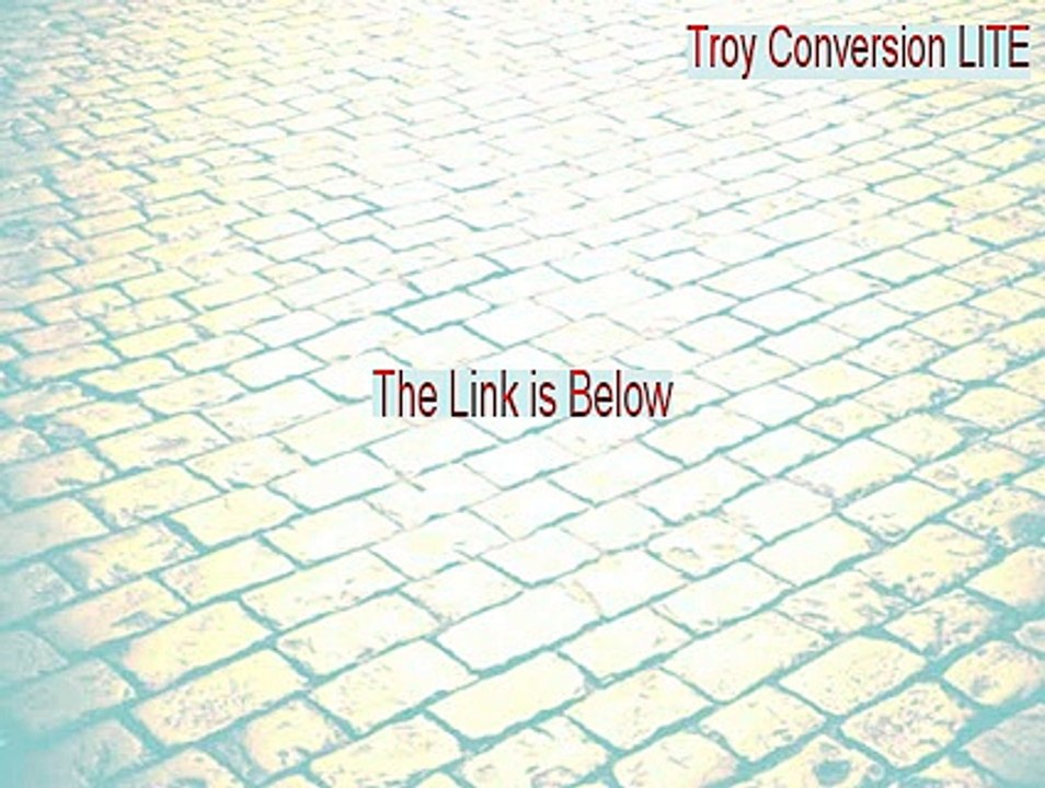 Troy Conversion LITE Download Free [Troy Conversion LITEtroy conversion lite 2015]