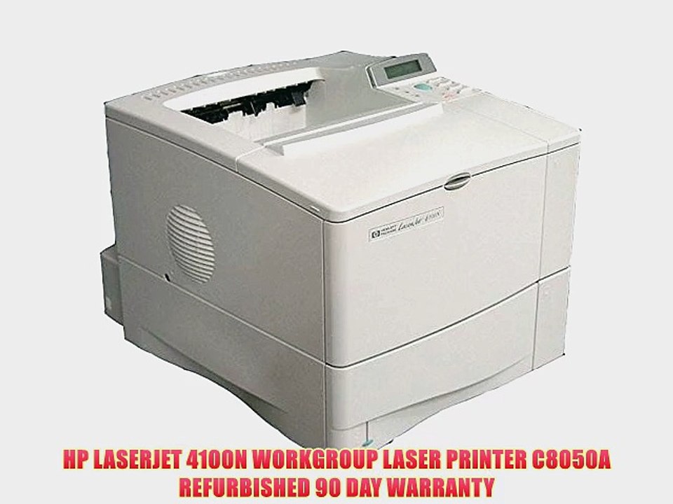 HP LASERJET 4100N WORKGROUP LASER PRINTER C8050A REFURBISHED 90 DAY WARRANTY