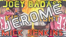 Mick Jenkins - Jerome (ft. Joey Bada$$) - Lyrics