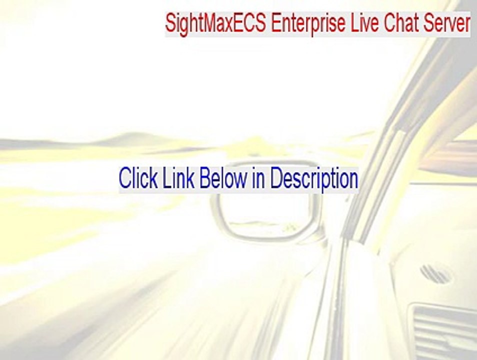 SightMaxECS Enterprise Live Chat Server Keygen - Download Here 2015