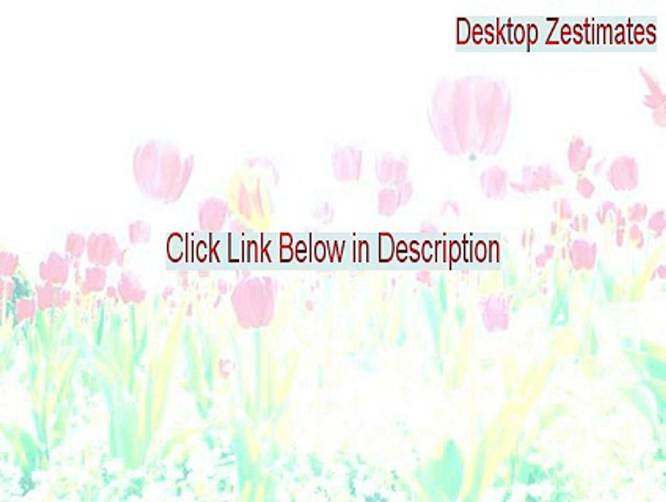 Desktop Zestimates Serial - Download Now 2015