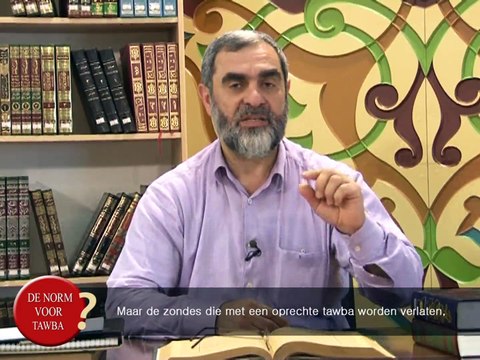 7) De Norm Voor Tawba - nederlands ondertiteld - Nureddin Yıldız