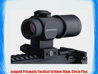Leupold Prismatic Tactical 1x14mm Illum. Circle Plex