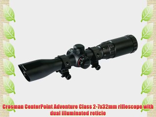 Crosman CenterPoint Adventure Class 2-7x32mm riflescope with dual illuminated reticle