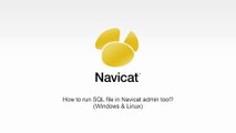 How to run SQL file in Navicat admin tool? (Windows & Linux)