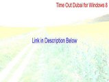 Time Out Dubai for Windows 8 Keygen (Time Out Dubai for Windows 8)