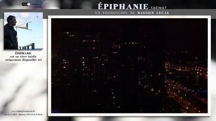 Bastien Lucas - Epiphanie démo (Ceci est un Promoscope*)