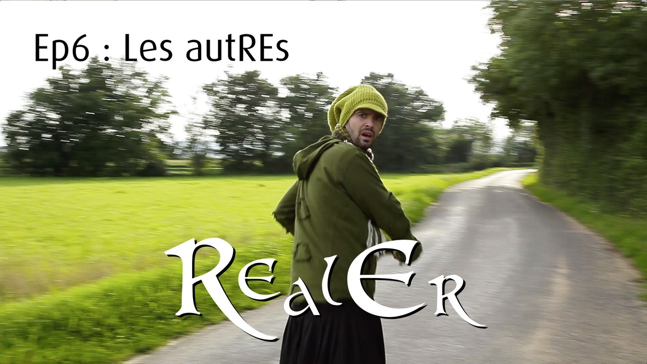 RealEr 6 : Les autREs