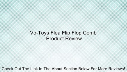 Vo-Toys Flea Flip Flop Comb Review